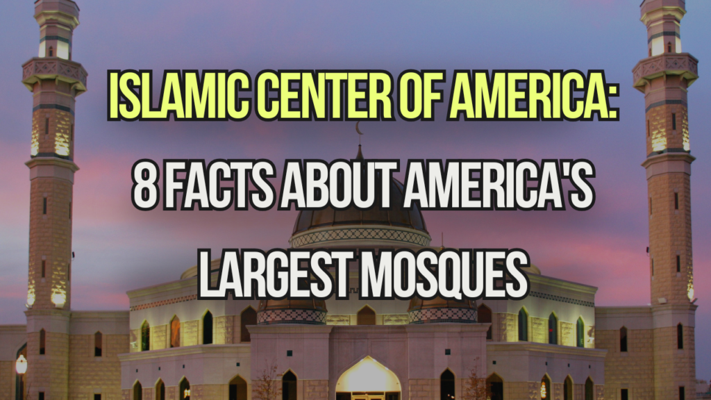 Islamic Center of America: 8 Facts About America's Largest Mosques